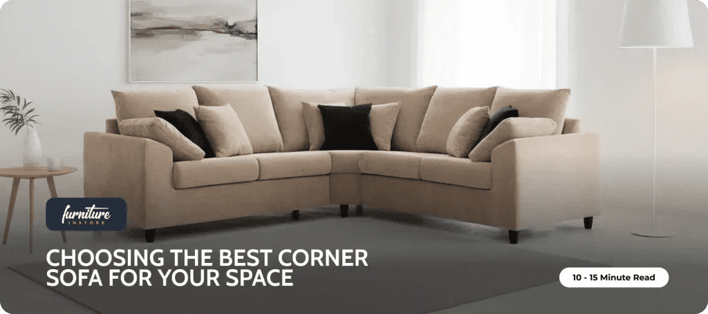 Choosing the Best Corner Sofa for Your Space - Furniture Instore