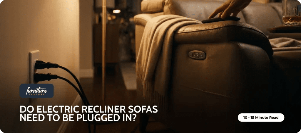 Do Electric Recliner Sofas Need to Be Plugged In? - Furniture Instore