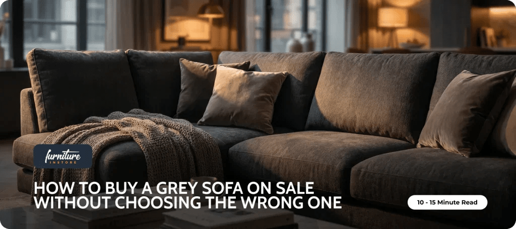 How to Buy a Grey Sofa on Sale Without Choosing the Wrong One - Furniture Instore