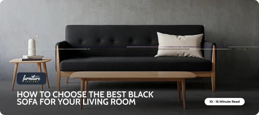 How to Choose the Best Black Sofa for Your Living Room - Furniture Instore