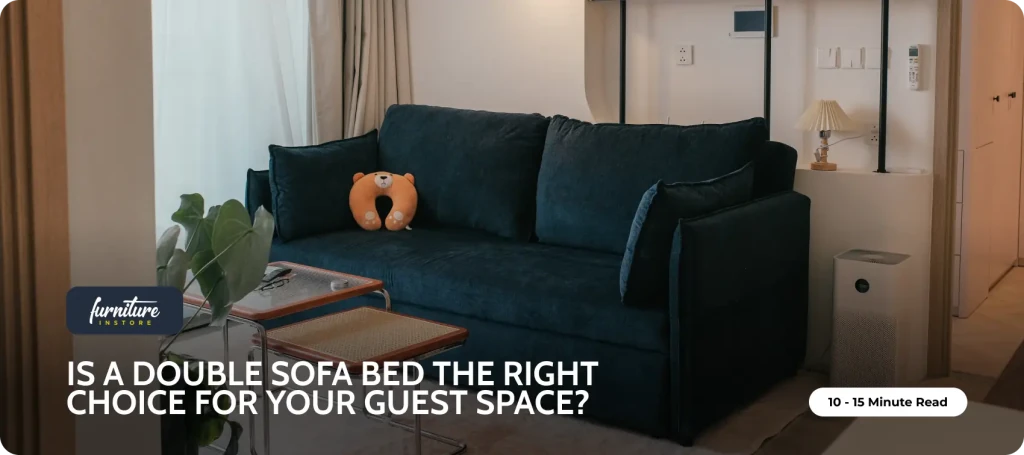 Is a Double Sofa Bed the Right Choice for Your Guest Space? - Furniture Instore