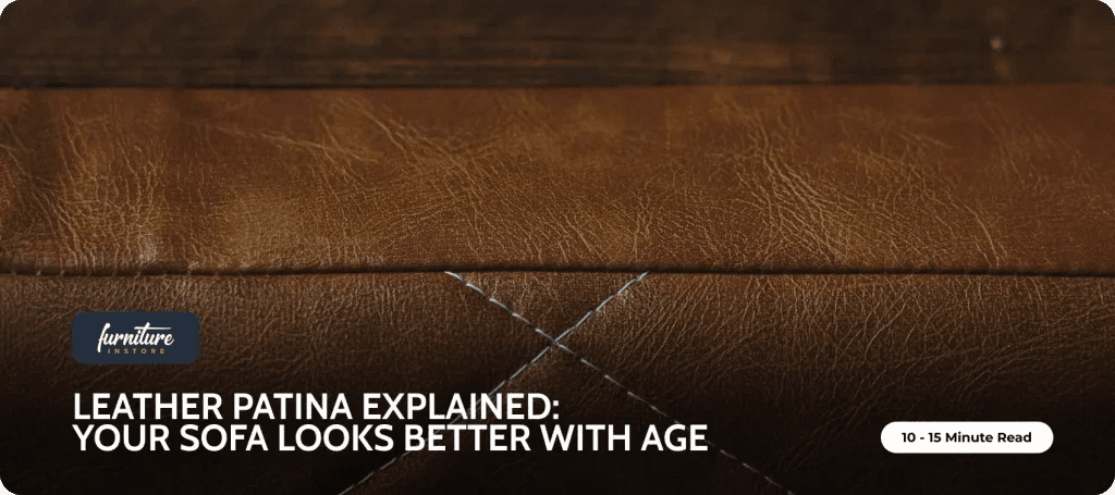 Leather Patina Explained: Why Your Sofa Looks Better with Age - Furniture Instore