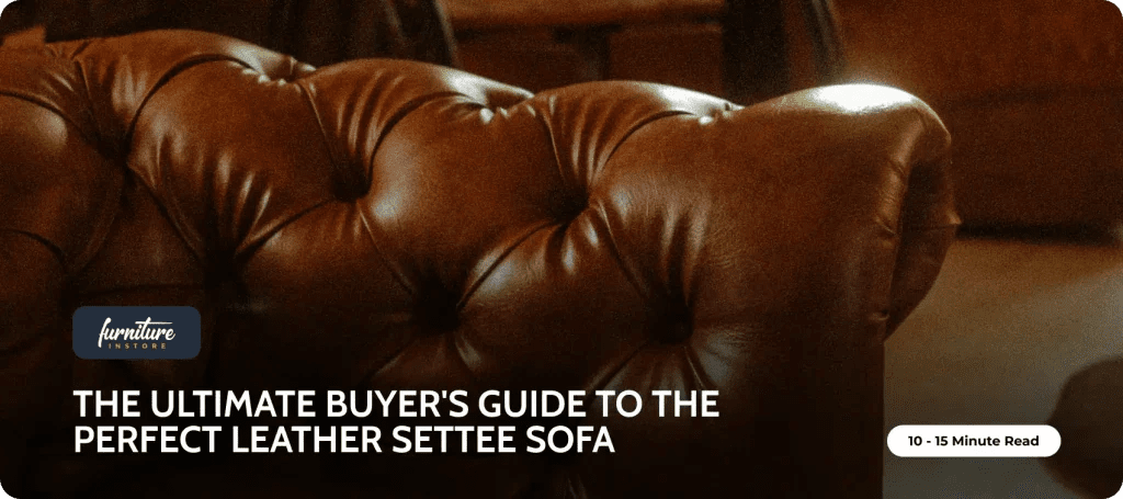 Leather Settee Sofa Buyer’s Guide | Style, Comfort & Durability UK