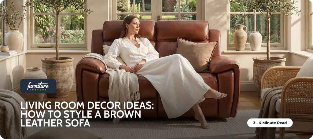 Living Room Decor Ideas: How to Style a Brown Leather Sofa for a Modern Look? - Furniture Instore