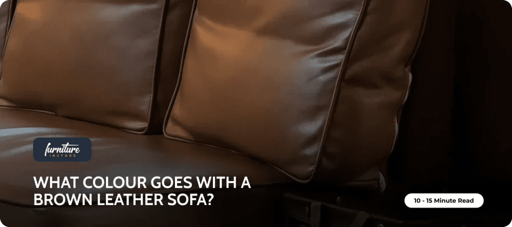 What Colour Goes with a Brown Leather Sofa? - Furniture Instore